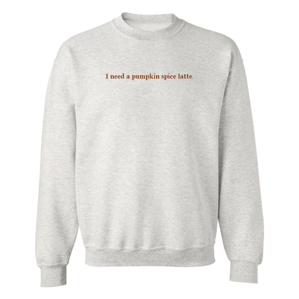 'I Need A Pumpkin Spice Latte' Embroidered Crewneck product image 5