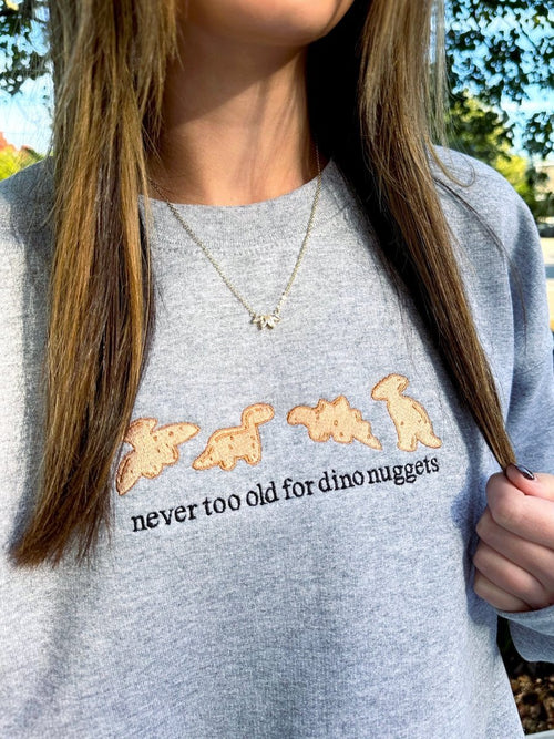 'Never Too Old For Dino Nuggets' Embroidered Crewneck product image 2