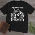 Diagnosed with Spinobesity T-Shirt
