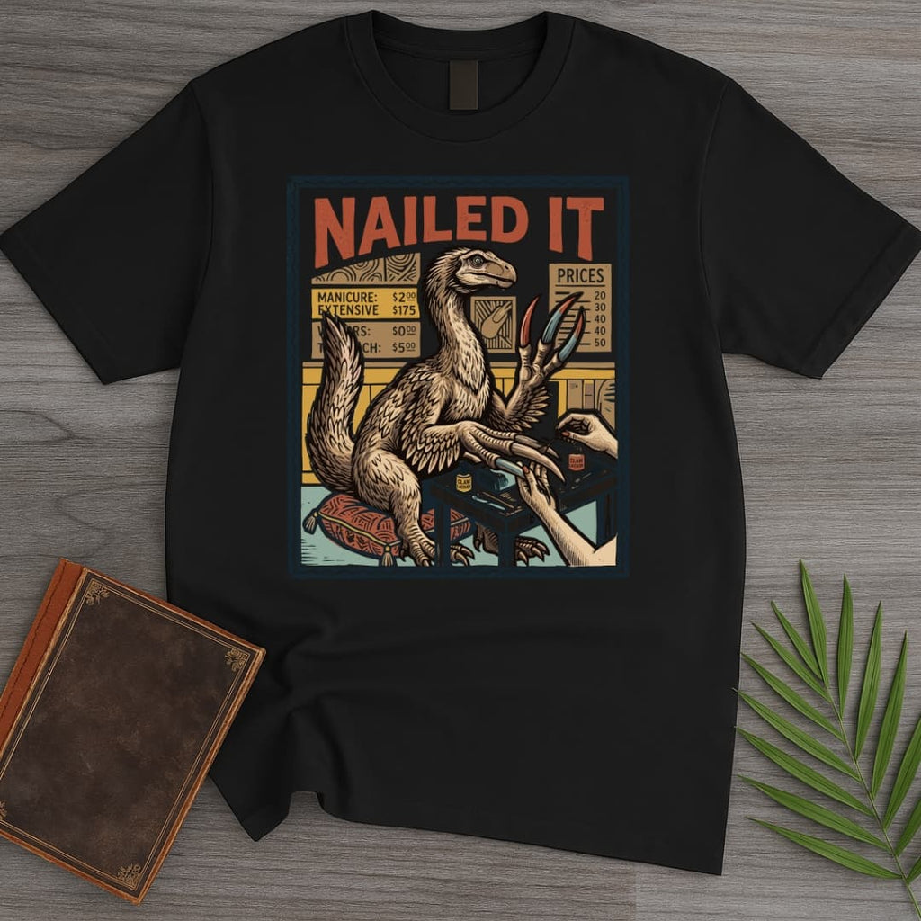 NAILED IT Therizinosaurus T-Shirt
