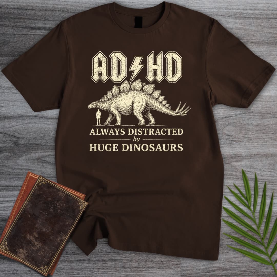 Always Distracted by Stegosaurus (ADHD) T-Shirt