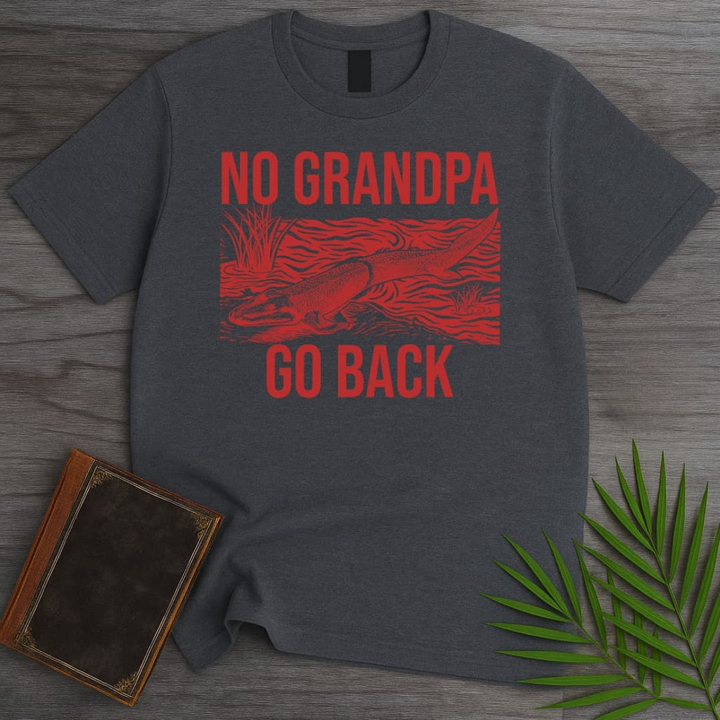 Go Back Grandpa! T-Shirt