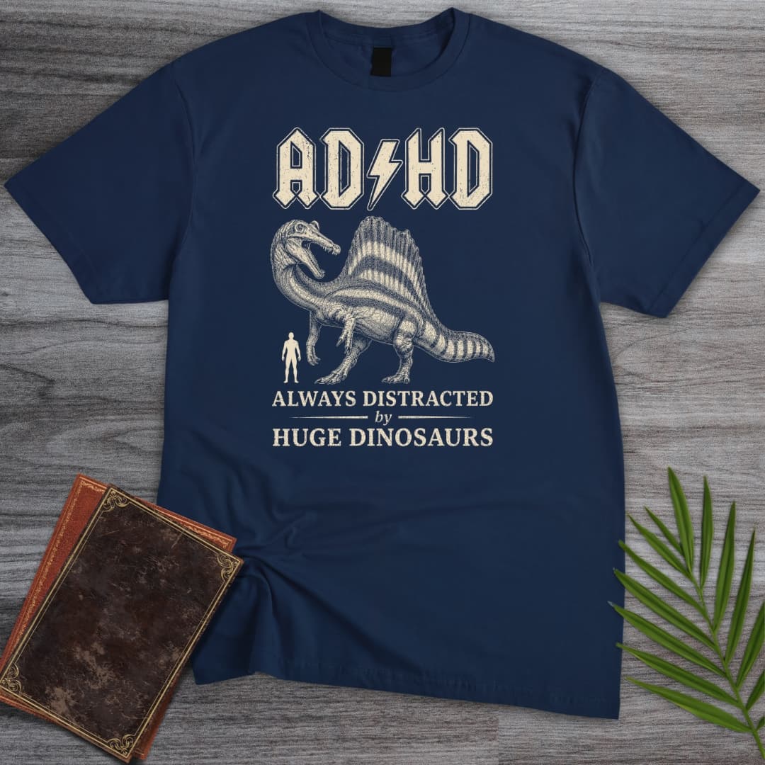 Always Distracted by Spinosaurus (ADHD) T-Shirt