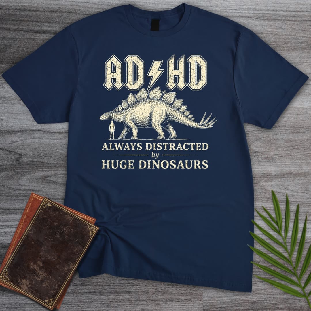 Always Distracted by Stegosaurus (ADHD) T-Shirt