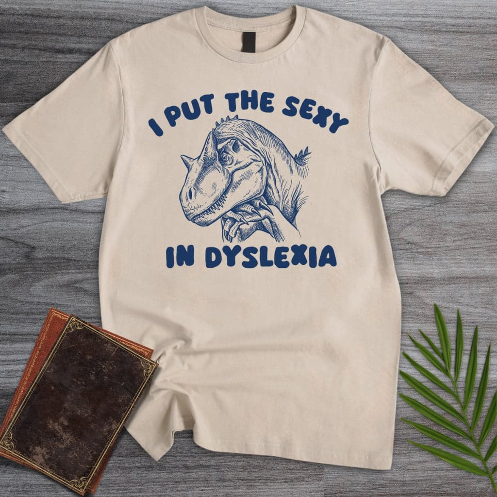 A Little Dinolexic T-Shirt