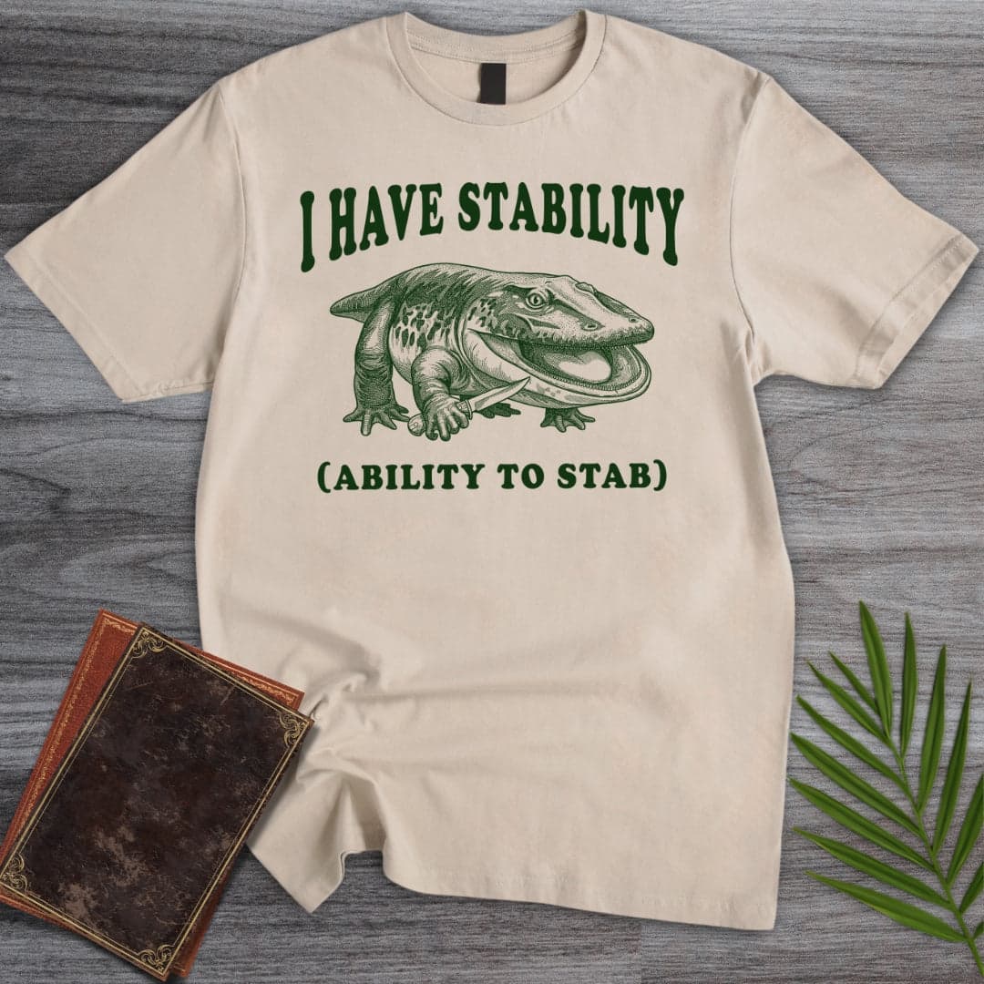 I Have Stability Stenokranio T-Shirt