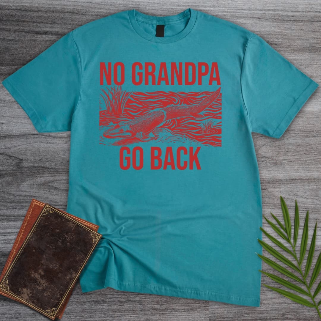 Go Back Grandpa! T-Shirt