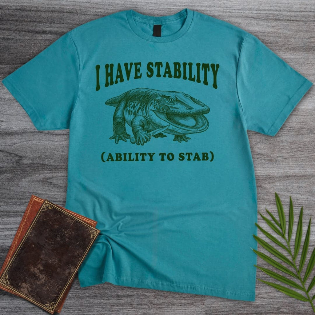 I Have Stability Stenokranio T-Shirt
