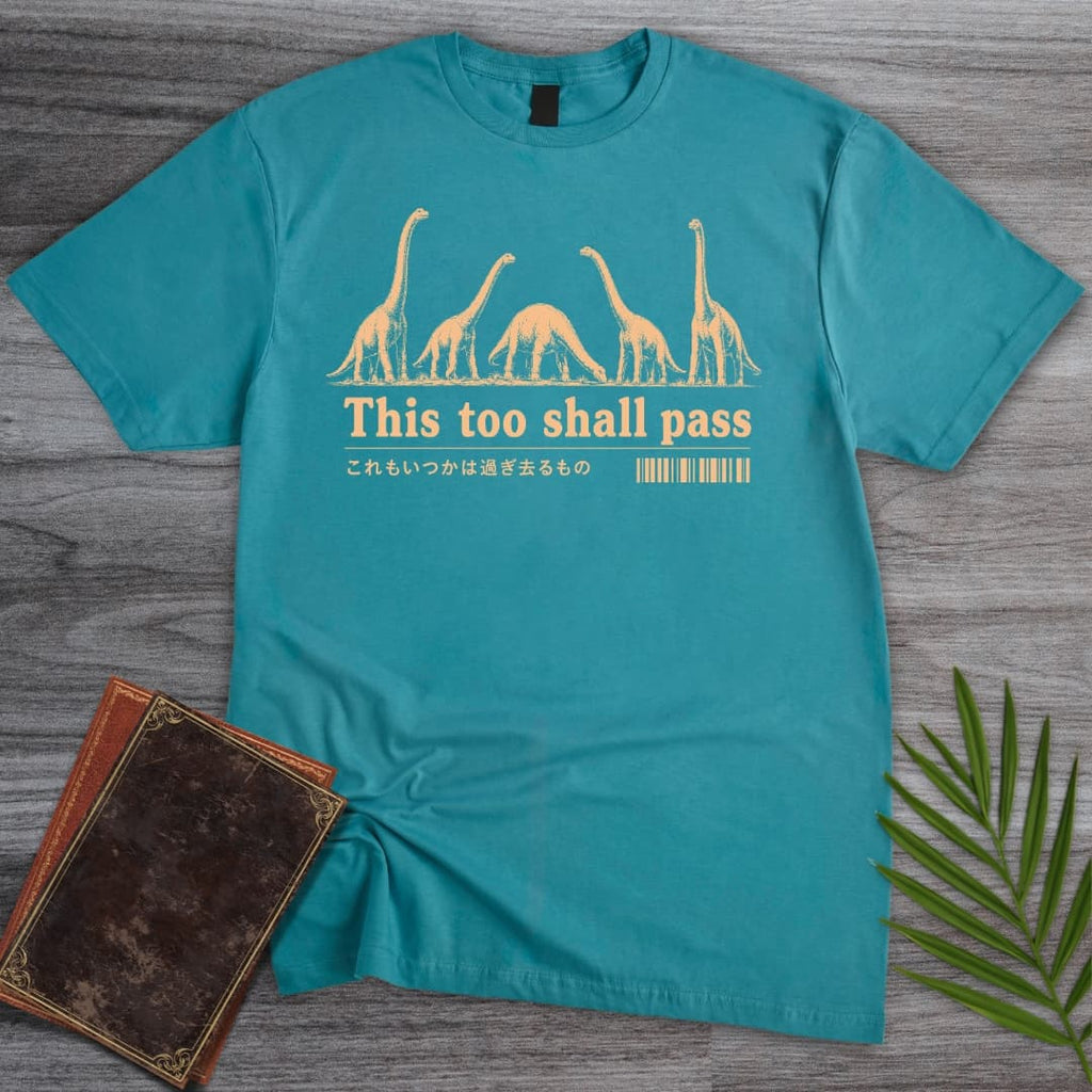 Sauropods, This Too Shall Pass T-Shirt