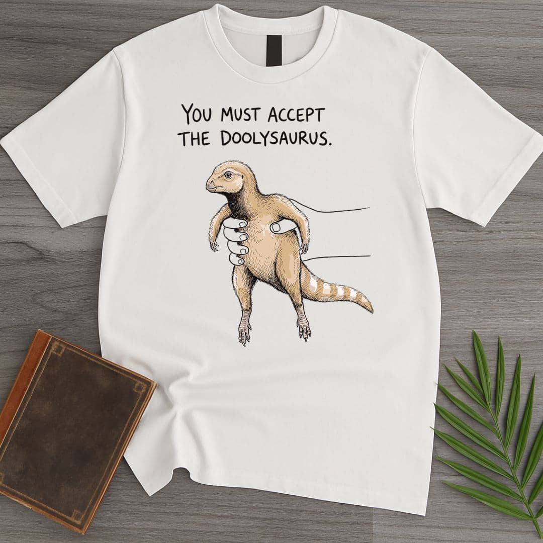 Accept the Doolysaurus T-Shirt