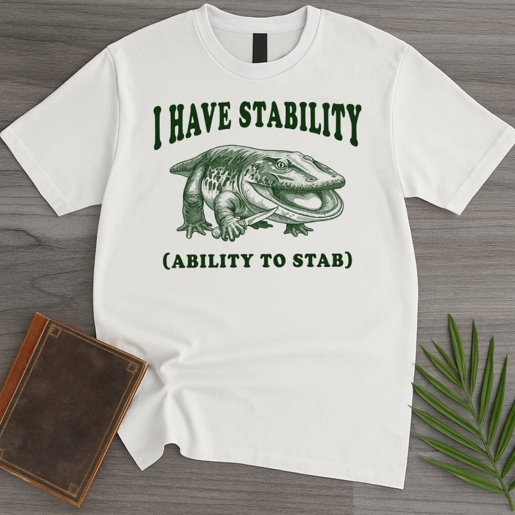 I Have Stability Stenokranio T-Shirt