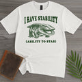 I Have Stability Stenokranio T-Shirt
